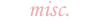miscellaneous
